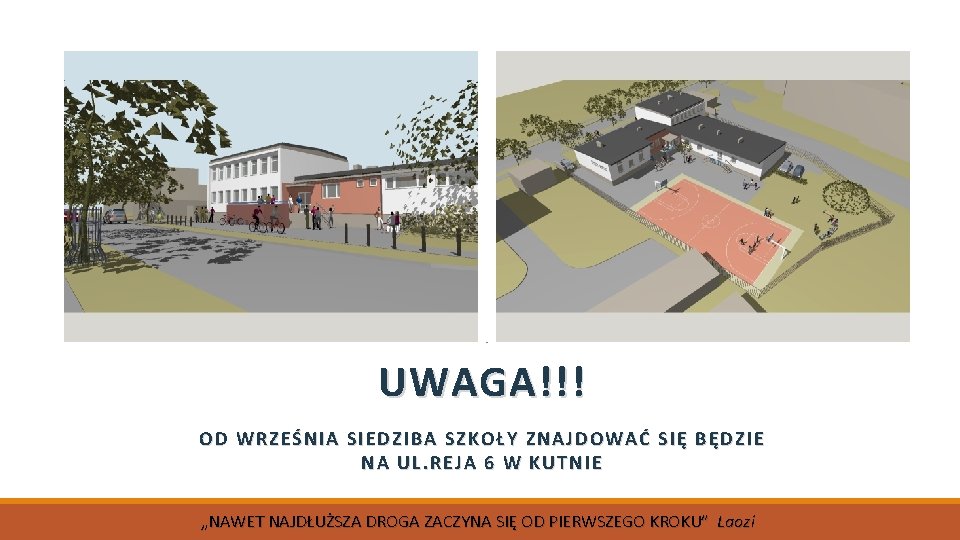 UWAGA!!! OD WRZ EŚNIA S IEDZ IB A SZ KOŁY Z NAJDOWAĆ SIĘ BĘDZIE