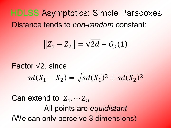 HDLSS Asymptotics: Simple Paradoxes • 