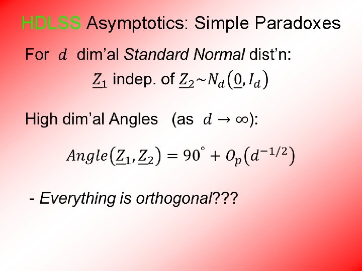 HDLSS Asymptotics: Simple Paradoxes • 