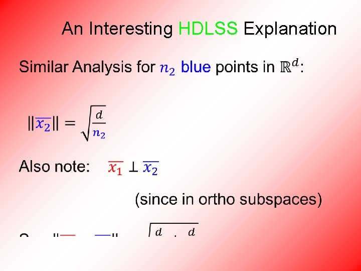 An Interesting HDLSS Explanation • 
