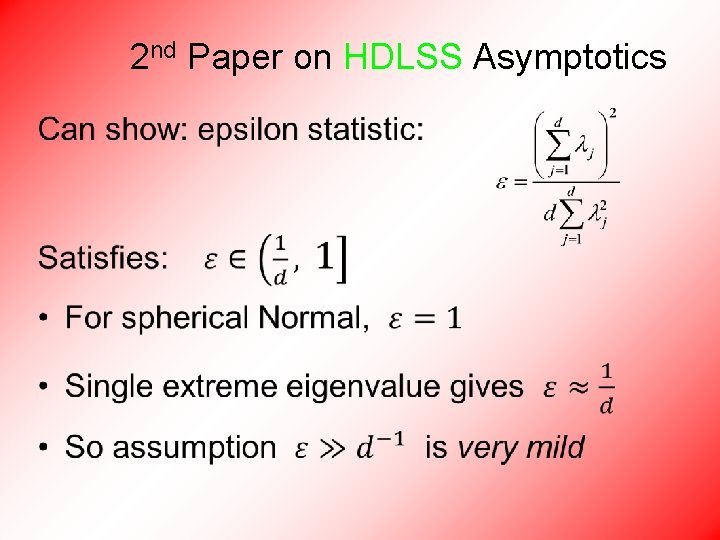 2 nd Paper on HDLSS Asymptotics • 