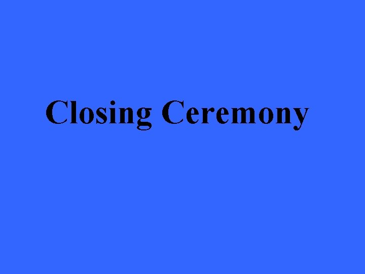 Closing Ceremony 