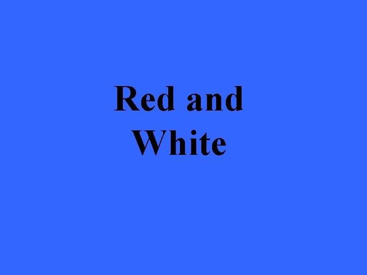 Red and White 