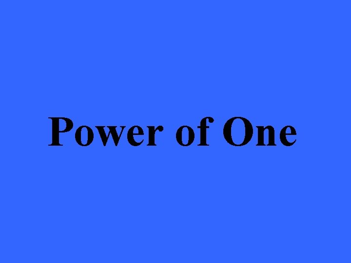 Power of One 