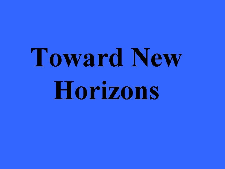 Toward New Horizons 