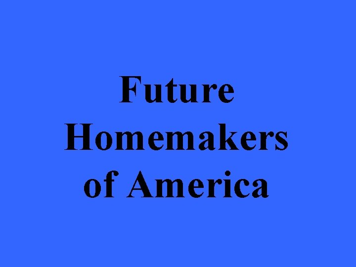 Future Homemakers of America 