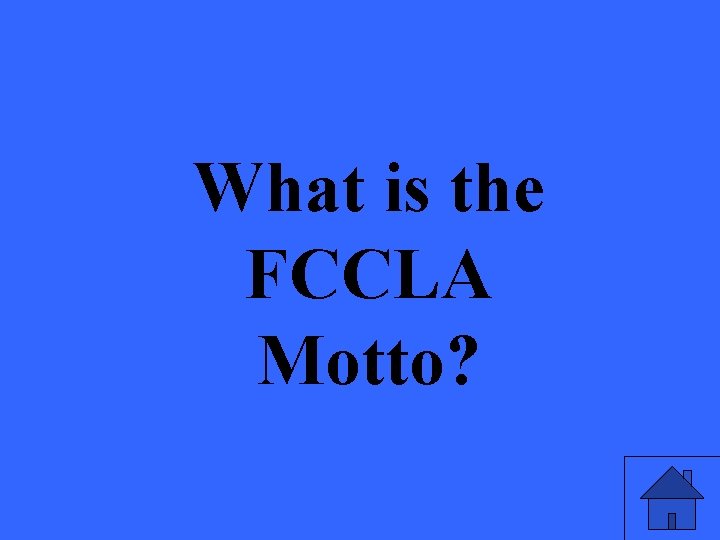 What is the FCCLA Motto? 