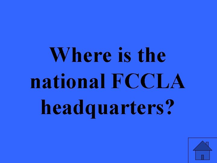 Where is the national FCCLA headquarters? 