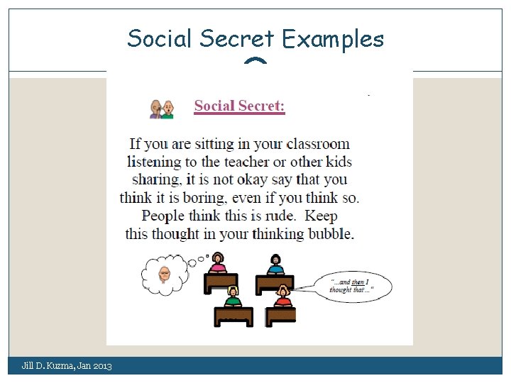 Social Secret Examples 18 Jill D. Kuzma, Jan 2013 