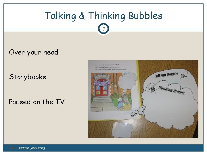 Talking & Thinking Bubbles 7 Over your head Storybooks Paused on the TV Jill