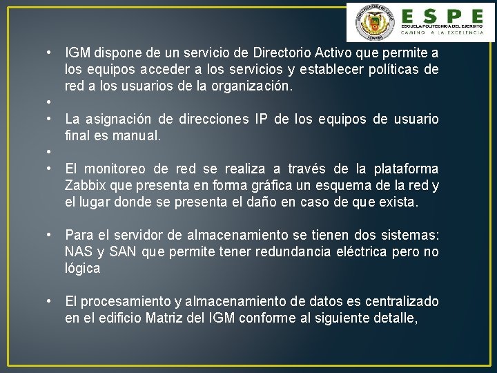  • IGM dispone de un servicio de Directorio Activo que permite a los