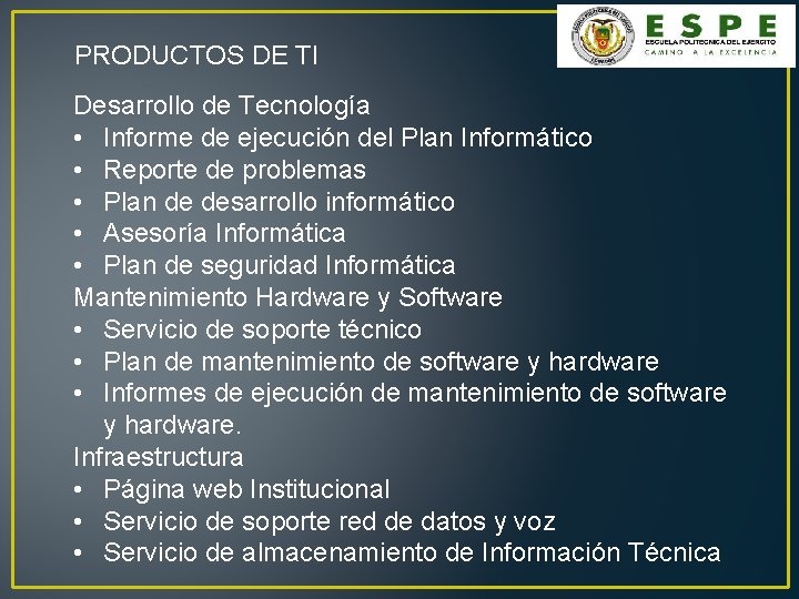 PRODUCTOS DE TI Desarrollo de Tecnología • Informe de ejecución del Plan Informático •