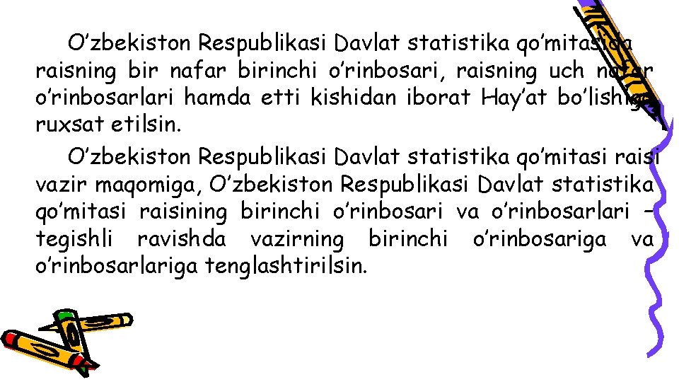 O’zbekiston Respublikаsi Dаvlаt stаtistikа qo’mitаsidа rаisning bir nаfаr birinchi o’rinbosаri, rаisning uch nаfаr o’rinbosаrlаri