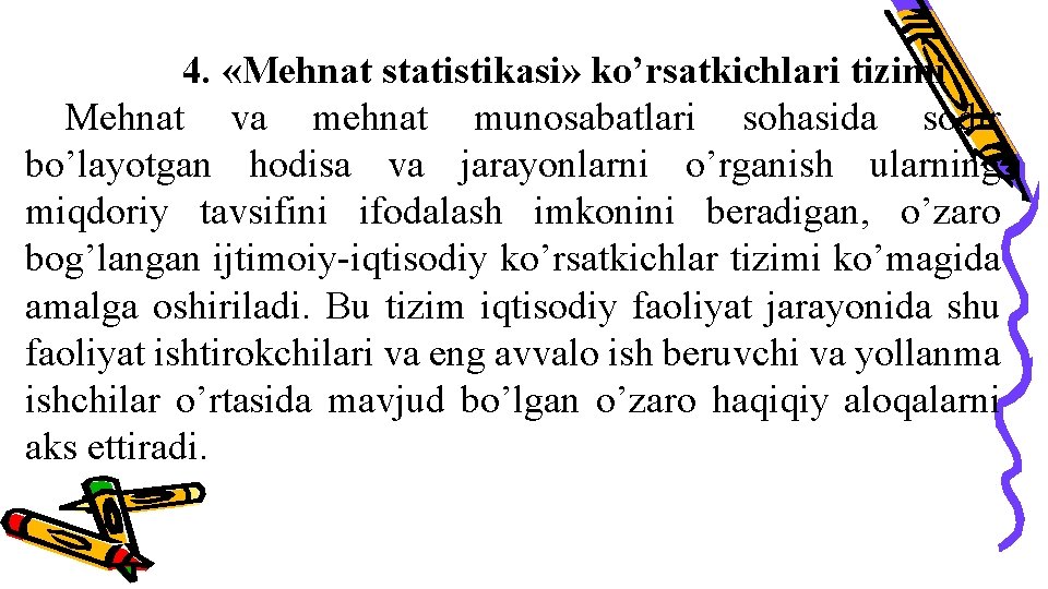 4. «Mehnat statistikasi» ko’rsatkichlari tizimi Mehnat va mehnat munosabatlari sohasida sodir bo’layotgan hodisa va