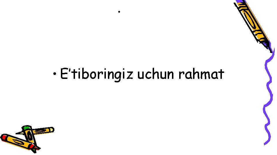  • • E’tiboringiz uchun rahmat 