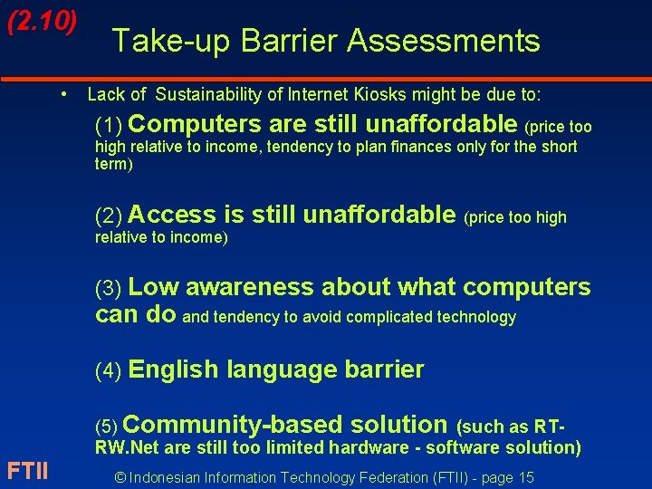 (2. 10) • Take-up Barrier Assessments Lack of Sustainability of Internet Kiosks might be