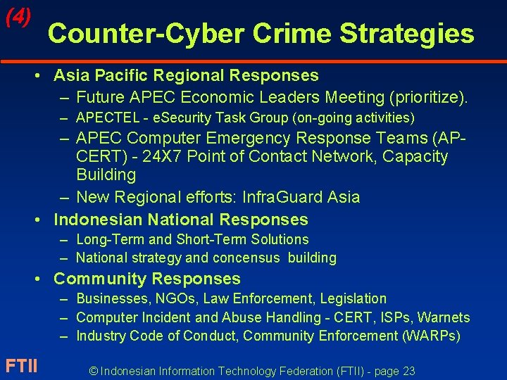 (4) Counter-Cyber Crime Strategies • Asia Pacific Regional Responses – Future APEC Economic Leaders