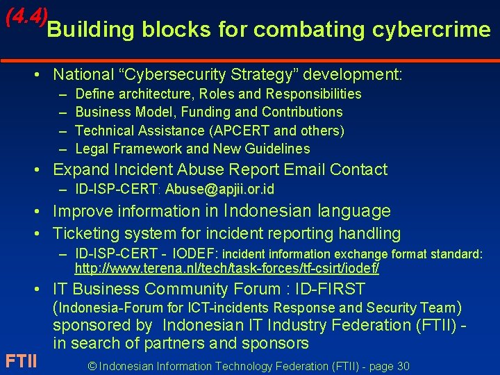 (4. 4) Building blocks for combating cybercrime • National “Cybersecurity Strategy” development: – –