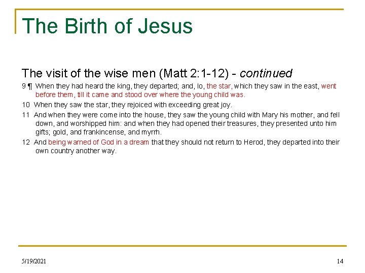 The Birth of Jesus The visit of the wise men (Matt 2: 1 -12)