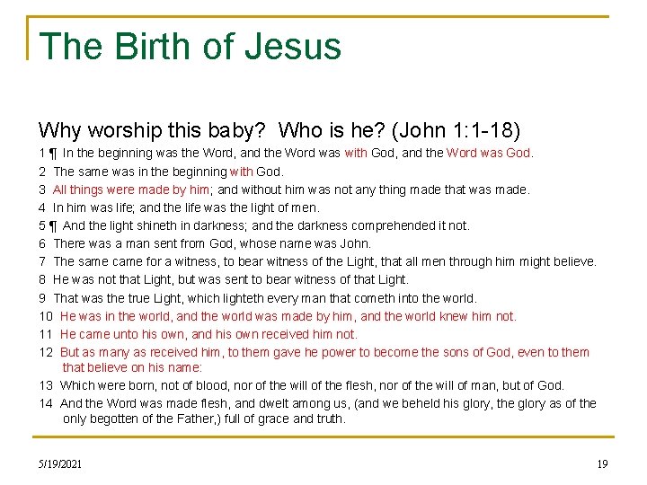 The Birth of Jesus Why worship this baby? Who is he? (John 1: 1