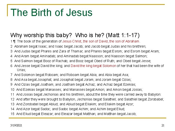 The Birth of Jesus Why worship this baby? Who is he? (Matt 1: 1