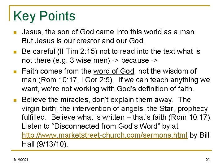 Key Points n n Jesus, the son of God came into this world as
