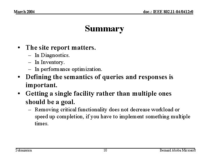 March 2004 doc. : IEEE 802. 11 -04/0412 r 0 Summary • The site