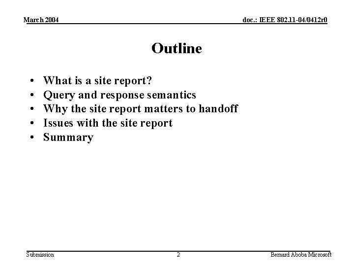 March 2004 doc. : IEEE 802. 11 -04/0412 r 0 Outline • • •