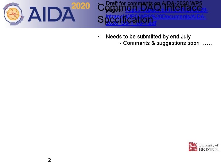  • Draft for comments on AIDA-2020 WP 5 pages: https: //espace. cern. ch/AIDA