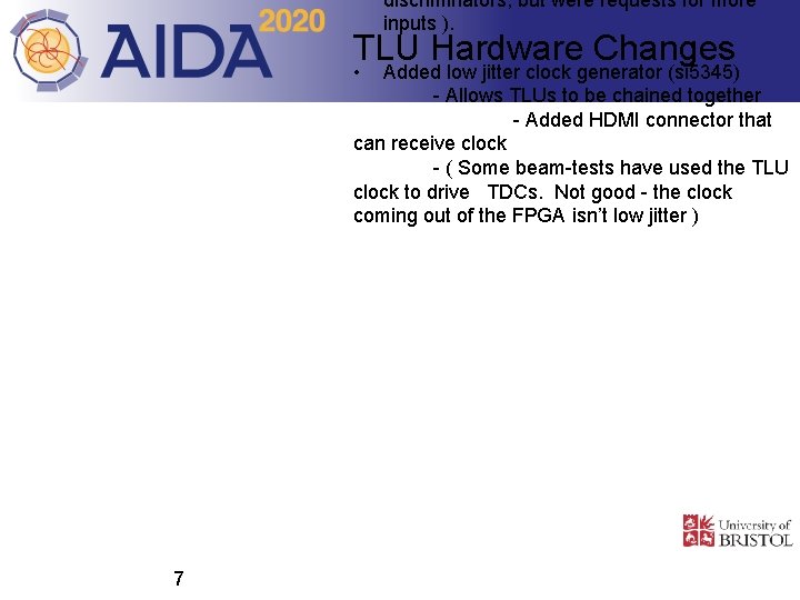 discriminators, but were requests for more inputs ). TLU Hardware Changes • Added low