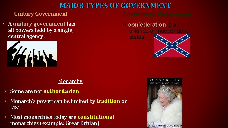 MAJOR TYPES OF GOVERNMENT Unitary Government • A unitary government has all powers held