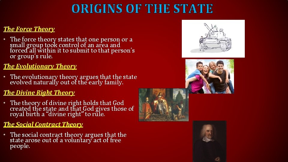 ORIGINS OF THE STATE The Force Theory • The force theory states that one