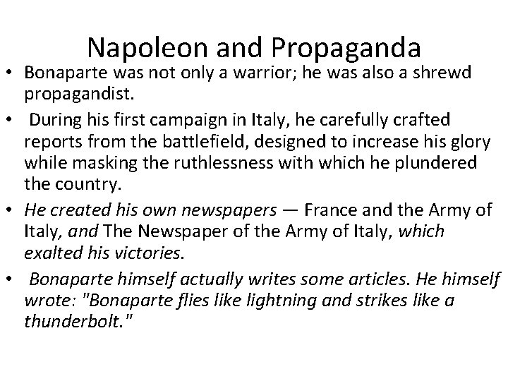 Napoleon and Propaganda • Bonaparte was not only a warrior; he was also a Napoleon and Propaganda • Bonaparte was not only a warrior; he was also a