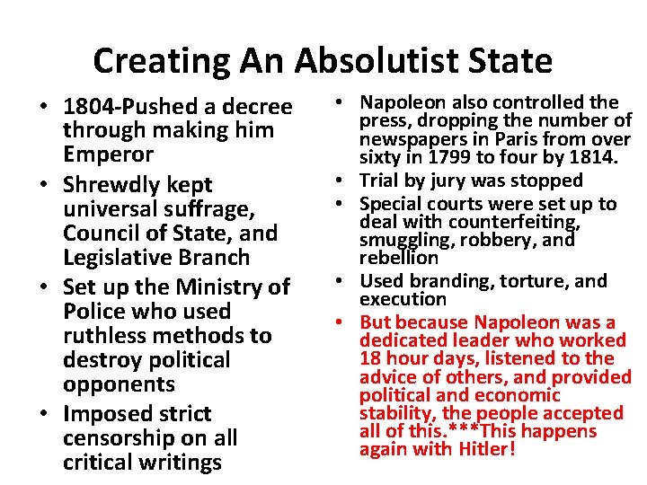 Creating An Absolutist State • 1804 -Pushed a decree through making him Emperor • Creating An Absolutist State • 1804 -Pushed a decree through making him Emperor •