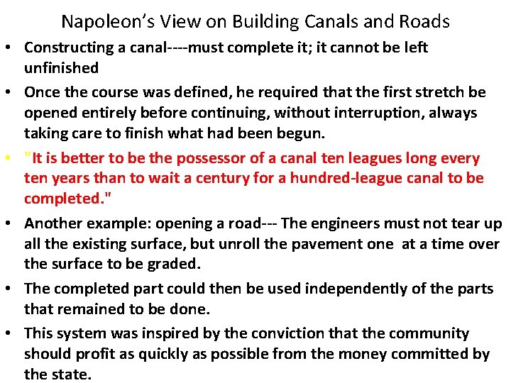 Napoleon’s View on Building Canals and Roads • Constructing a canal----must complete it; it Napoleon’s View on Building Canals and Roads • Constructing a canal----must complete it; it