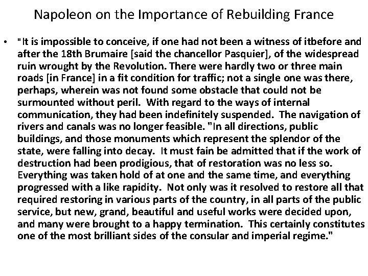 Napoleon on the Importance of Rebuilding France • "It is impossible to conceive, if