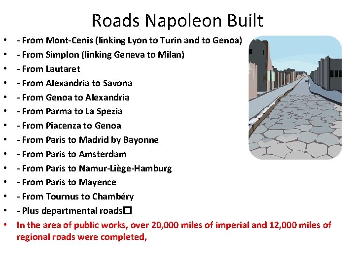 Roads Napoleon Built • • • • - From Mont-Cenis (linking Lyon to Turin