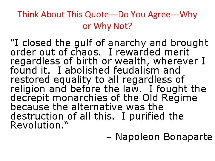 Think About This Quote---Do You Agree---Why or Why Not? "I closed the gulf of Think About This Quote---Do You Agree---Why or Why Not? "I closed the gulf of