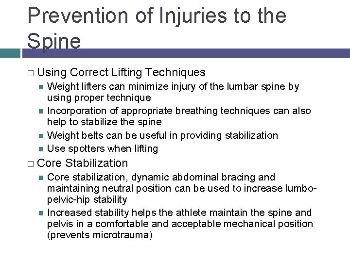 Prevention of Injuries to the Spine � Using Correct Lifting Techniques Weight lifters can