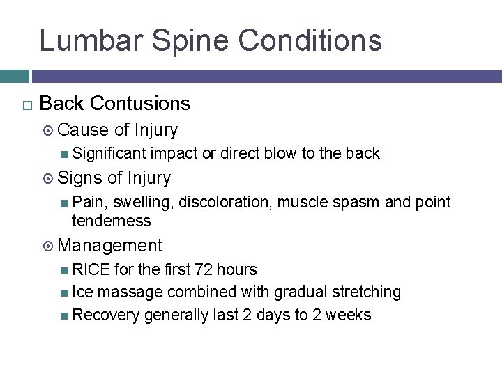 Lumbar Spine Conditions Back Contusions Cause of Injury Significant Signs impact or direct blow