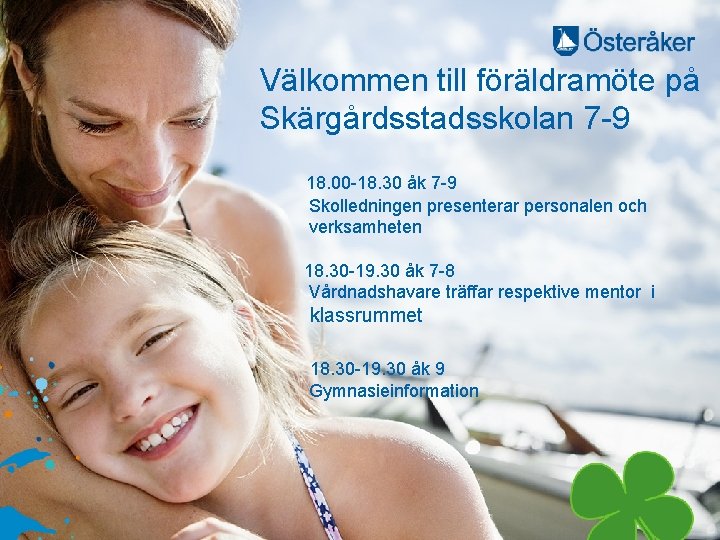 Välkommen till föräldramöte på Skärgårdsstadsskolan 7 -9 18. 00 -18. 30 åk 7 -9