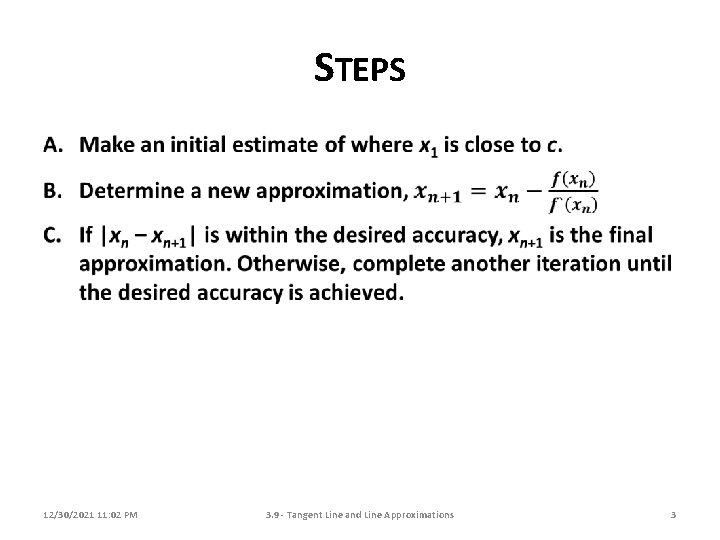 STEPS 12/30/2021 11: 02 PM 3. 9 - Tangent Line and Line Approximations 3 STEPS 12/30/2021 11: 02 PM 3. 9 - Tangent Line and Line Approximations 3
