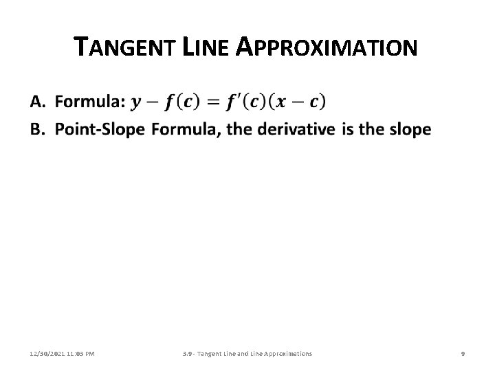 TANGENT LINE APPROXIMATION 12/30/2021 11: 03 PM 3. 9 - Tangent Line and Line TANGENT LINE APPROXIMATION 12/30/2021 11: 03 PM 3. 9 - Tangent Line and Line
