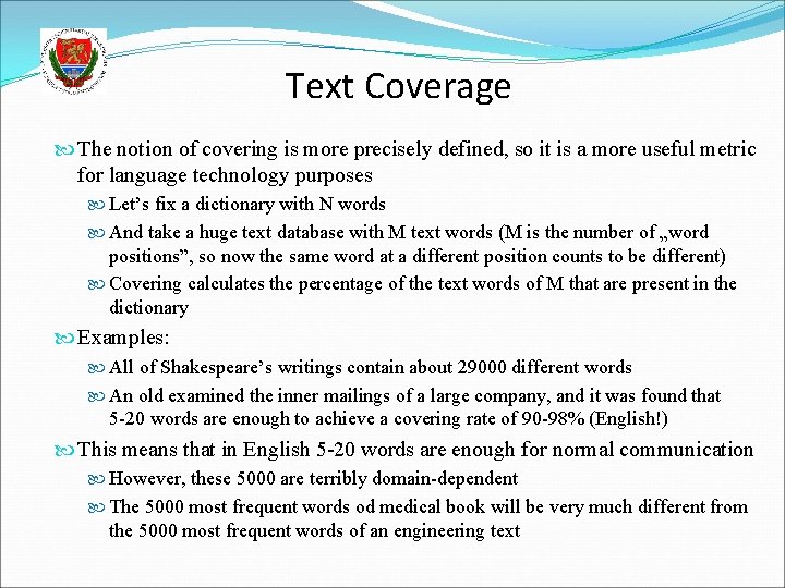 Text Coverage The notion of covering is more precisely defined, so it is a Text Coverage The notion of covering is more precisely defined, so it is a