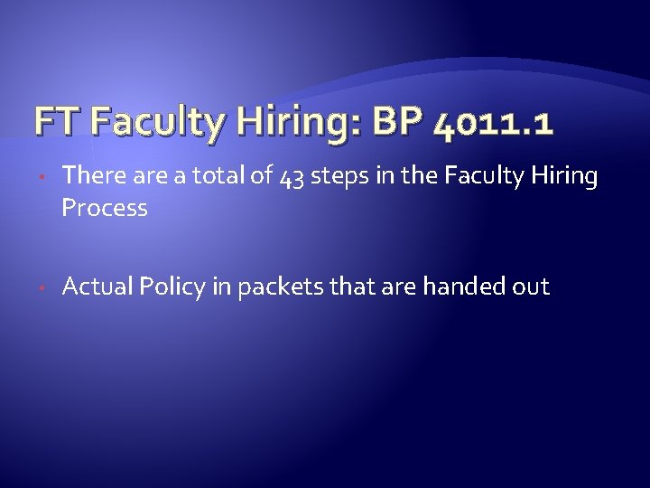 FT Faculty Hiring: BP 4011. 1 • There a total of 43 steps in