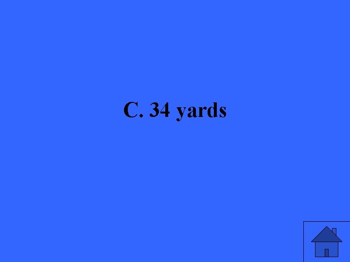 C. 34 yards 