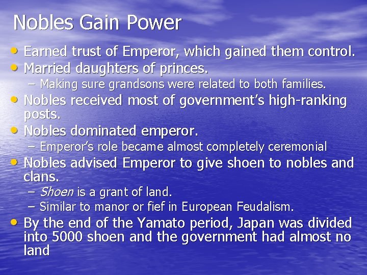 Nobles Gain Power • Earned trust of Emperor, which gained them control. • Married