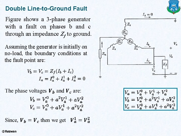 Double Line-to-Ground Fault Figure shows a 3 -phase generator with a fault on phases