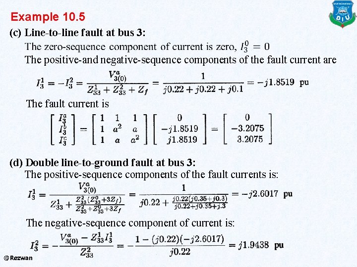 Example 10. 5 (c) Line-to-line fault at bus 3: The positive-and negative-sequence components of