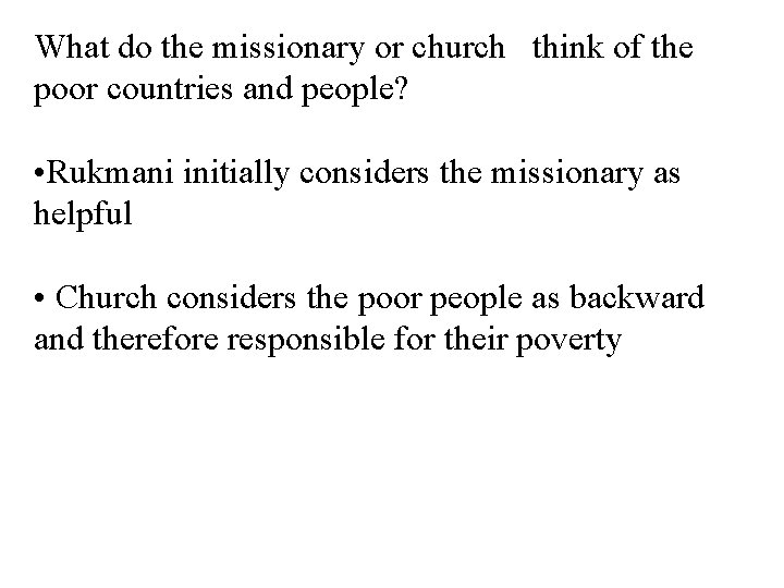 What do the missionary or church think of the poor countries and people? • What do the missionary or church think of the poor countries and people? •